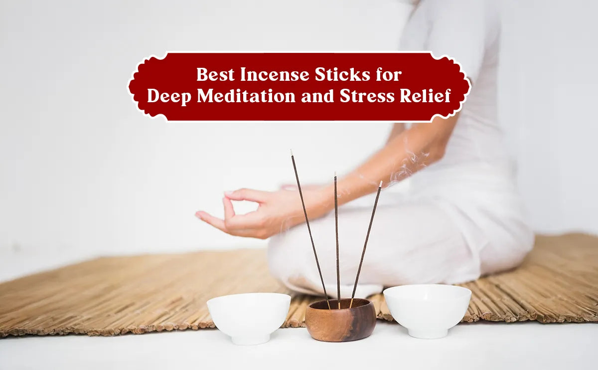 Best Incense Sticks for Deep Meditation and Stress Relief